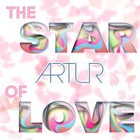 Скачать песню Артур - The Star of Love